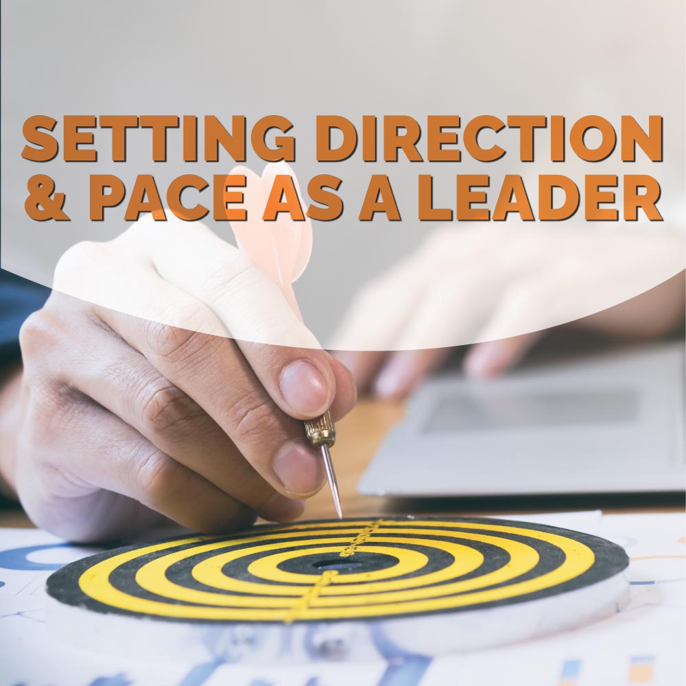 Setting-direction-and-pace-as-a-leader Setting Direction and Pace as a Leader