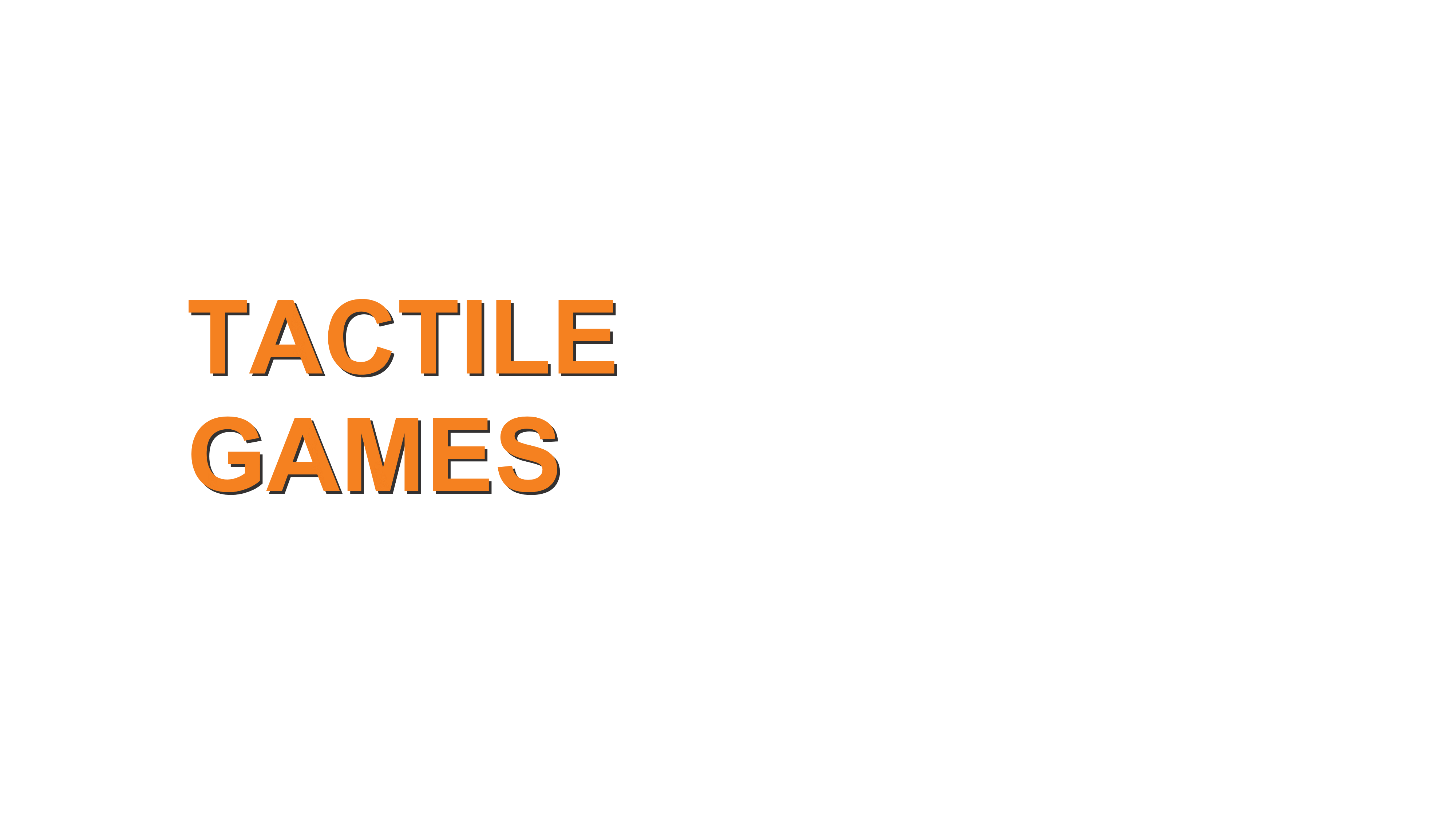 Tactile Games Text